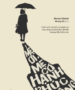 Tải sách Mẹ Ơi, Mẹ Có Hạnh Phúc Không? - Bản PDF - EPUB - MOBILE - AZW3