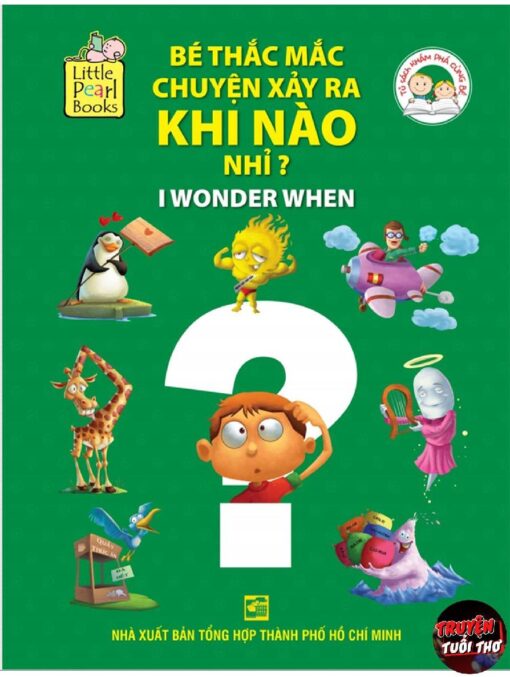 Tải sách Bé Thắc Mắc Chuyện Xảy Ra Khi Nào Nhỉ? - Bản PDF - EPUB - MOBILE - AZW3