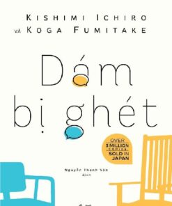 Tải sách Dám Bị Ghét – Kishimi Ichiro - Bản PDF - EPUB - MOBILE - AZW3