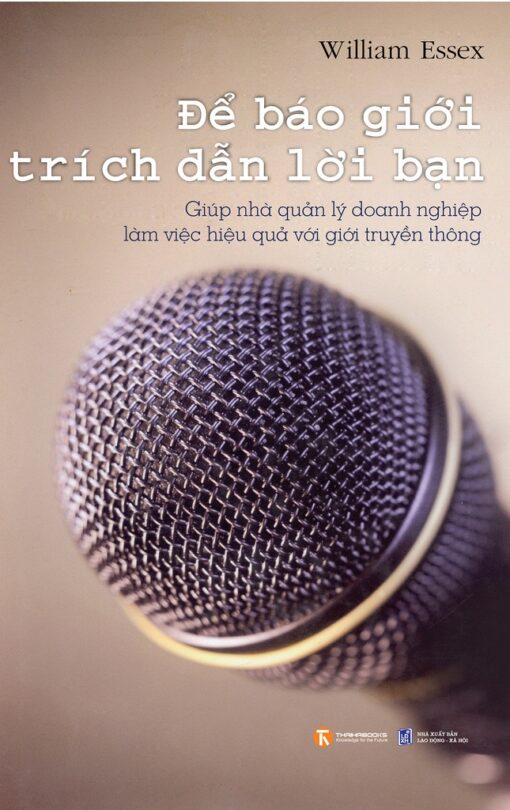 Tải sách Để Báo Giới Trích Dẫn Lời Bạn - Bản PDF - EPUB - MOBILE - AZW3