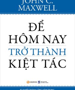 Tải sách Để Hôm Nay Trở Thành Kiệt Tác - Bản PDF - EPUB - MOBILE - AZW3