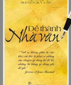 Tải sách Để Thành Nhà Văn – Nguyễn Duy Cần - Bản PDF - EPUB - MOBILE - AZW3