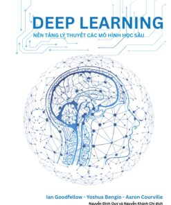 Tải sách Deep Learning – Nền Tảng Lý Thuyết Các Mô Hình Học Sâu - Bản PDF - EPUB - MOBILE - AZW3