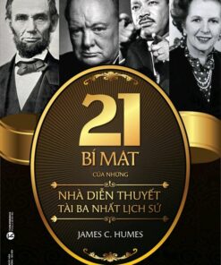 Tải sách 21 Bí Mật Của Những Nhà Diễn Thuyết Tài Ba Nhất Lịch Sử - Bản PDF - EPUB - MOBILE - AZW3