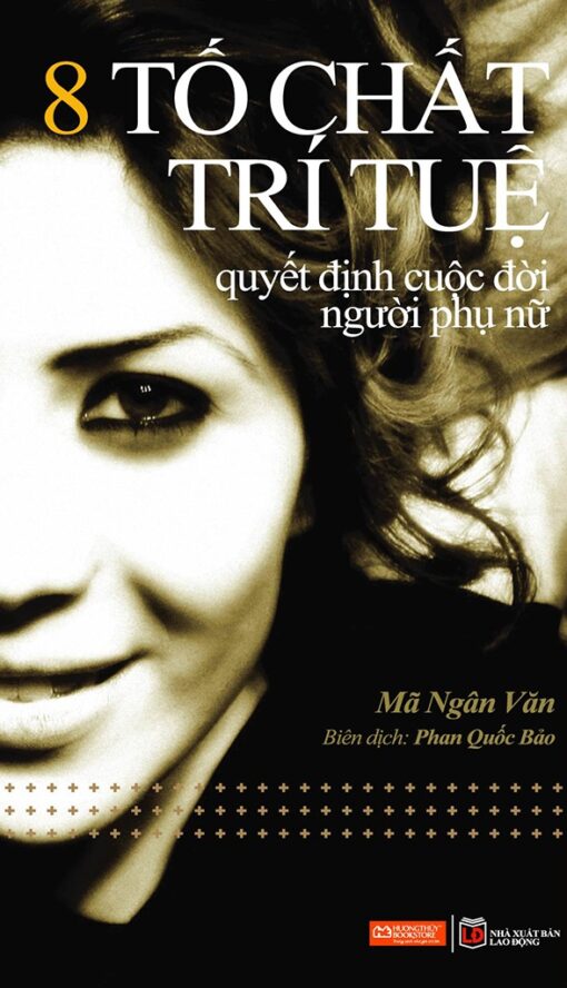Tải sách 8 Tố Chất Trí Tuệ Quyết Định Cuộc Đời Người Phụ Nữ - Bản PDF - EPUB - MOBILE - AZW3