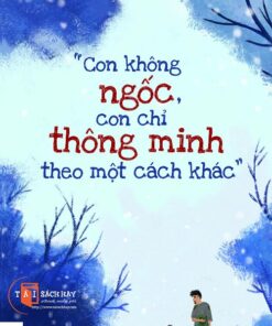 Tải sách Con Không Ngốc, Con Chỉ Thông Minh Theo Một Cách Khác - Bản PDF - EPUB - MOBILE - AZW3