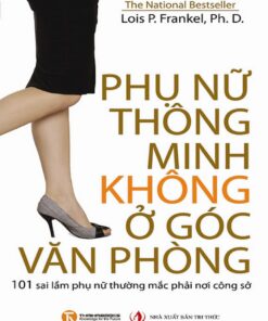Tải sách Phụ Nữ Thông Minh Không Ở Góc Văn Phòng - Bản PDF - EPUB - MOBILE - AZW3