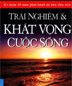 Tải sách Trải Nghiệm và Khát Vọng Cuộc Sống - Bản PDF - EPUB - MOBILE - AZW3