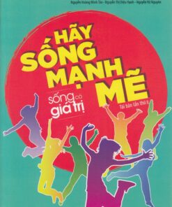 Tải sách Hãy Sống Mạnh Mẽ – Sống Có Giá Trị 1 - Bản PDF - EPUB - MOBILE - AZW3
