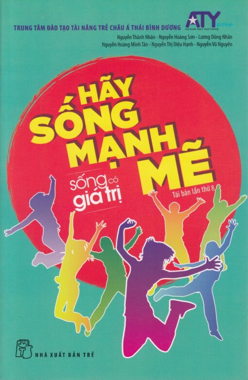 Tải sách Hãy Sống Mạnh Mẽ – Sống Có Giá Trị 1 - Bản PDF - EPUB - MOBILE - AZW3