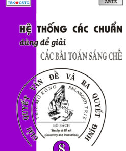 Tải sách Hệ Thống Các Chuẩn Dùng Để Giải Các Bài Toán Sáng Chế - Bản PDF - EPUB - MOBILE - AZW3