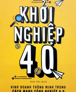 Tải sách Khởi nghiệp 4.0 – Kinh Doanh Thông Minh - Bản PDF - EPUB - MOBILE - AZW3