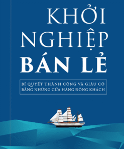 Tải sách Khởi Nghiệp Bán Lẻ | Trần Thanh Phong - Bản PDF - EPUB - MOBILE - AZW3