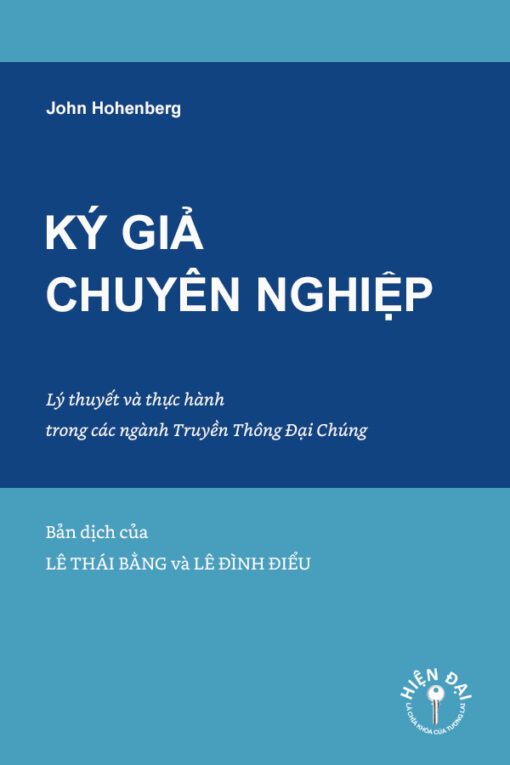 Tải sách Ký Giả Chuyên Nghiệp – John Hohenberg - Bản PDF - EPUB - MOBILE - AZW3