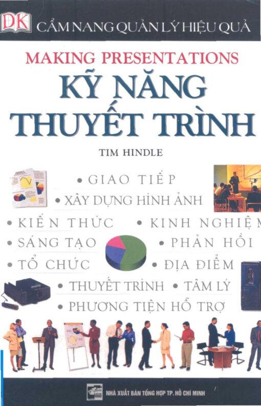 Tải sách Kỹ Năng Thuyết Trình | Tim Hindle - Bản PDF - EPUB - MOBILE - AZW3