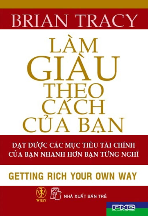 Tải sách Làm Giàu Theo Cách Của Bạn – Brian Tracy - Bản PDF - EPUB - MOBILE - AZW3