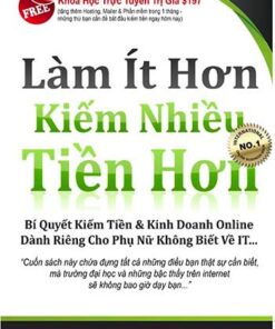 Tải sách Làm Ít Hơn Kiếm Nhiều Tiền Hơn | Phạm Thị Phương Mai - Bản PDF - EPUB - MOBILE - AZW3