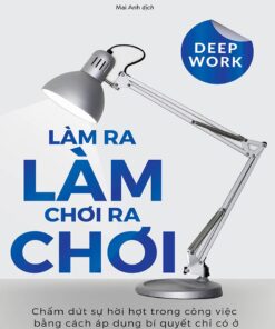 Tải sách Deep Work: Làm Ra Làm Chơi Ra Chơi - Bản PDF - EPUB - MOBILE - AZW3