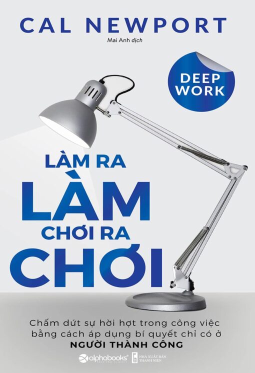 Tải sách Deep Work: Làm Ra Làm Chơi Ra Chơi - Bản PDF - EPUB - MOBILE - AZW3