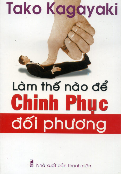 Tải sách Làm Thế Nào Để Chinh Phục Đối Phương - Bản PDF - EPUB - MOBILE - AZW3