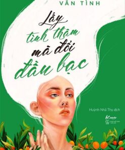 Tải sách Lấy Tình Thâm Mà Đổi Đầu Bạc - Bản PDF - EPUB - MOBILE - AZW3