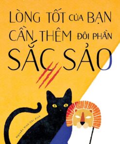 Tải sách Lòng Tốt Của Bạn Cần Thêm Đôi Phần Sắc Sảo 1 - Bản PDF - EPUB - MOBILE - AZW3