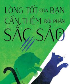 Tải sách Lòng Tốt Của Bạn Cần Thêm Đôi Phần Sắc Sảo 2 - Bản PDF - EPUB - MOBILE - AZW3