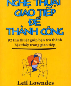 Tải sách Nghệ Thuật Giao Tiếp Để Thành Công - Bản PDF - EPUB - MOBILE - AZW3