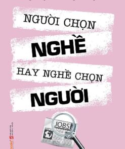 Tải sách Người Chọn Nghề Hay Nghề Chọn Người - Bản PDF - EPUB - MOBILE - AZW3