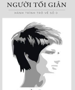 Tải sách Người Tối Giản – Hành Trình Trở Về Số 0 - Bản PDF - EPUB - MOBILE - AZW3