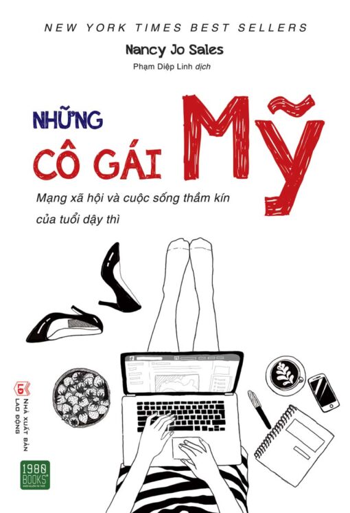 Tải sách Những Cô Gái Mỹ – Mạng Xã Hội Và Cuộc Sống Thầm Kín Của Tuổi Dậy Thì - Bản PDF - EPUB - MOBILE - AZW3