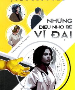 Tải sách Những Điều Nhỏ Bé Vĩ Đại – Jodi Picoult - Bản PDF - EPUB - MOBILE - AZW3