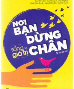 Tải sách Nơi Bạn Dừng Chân – Sống Có Giá Trị 2 - Bản PDF - EPUB - MOBILE - AZW3