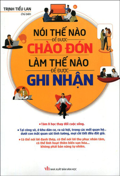 Tải sách Nói Thế Nào Để Được Chào Đón, Làm Thế Nào Để Được Ghi Nhận - Bản PDF - EPUB - MOBILE - AZW3