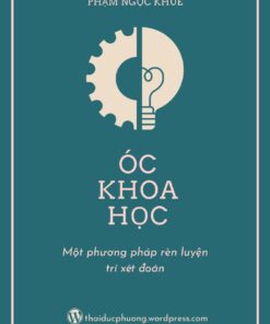 Tải sách Óc Khoa Học – Một Phương Pháp Rèn Luyện Trí Xét Đoán - Bản PDF - EPUB - MOBILE - AZW3