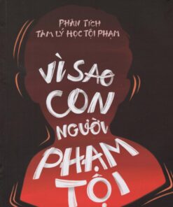 Tải sách Phân Tích Tâm Lý Học Tội Phạm – Vì Sao Con Người Phạm Tội - Bản PDF - EPUB - MOBILE - AZW3