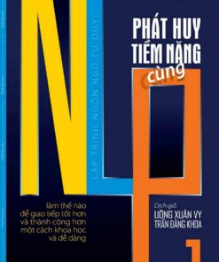 Tải sách Phát Huy Tiềm Năng Cùng Lập Trình Ngôn Ngữ Tư Duy – Tập 1 - Bản PDF - EPUB - MOBILE - AZW3