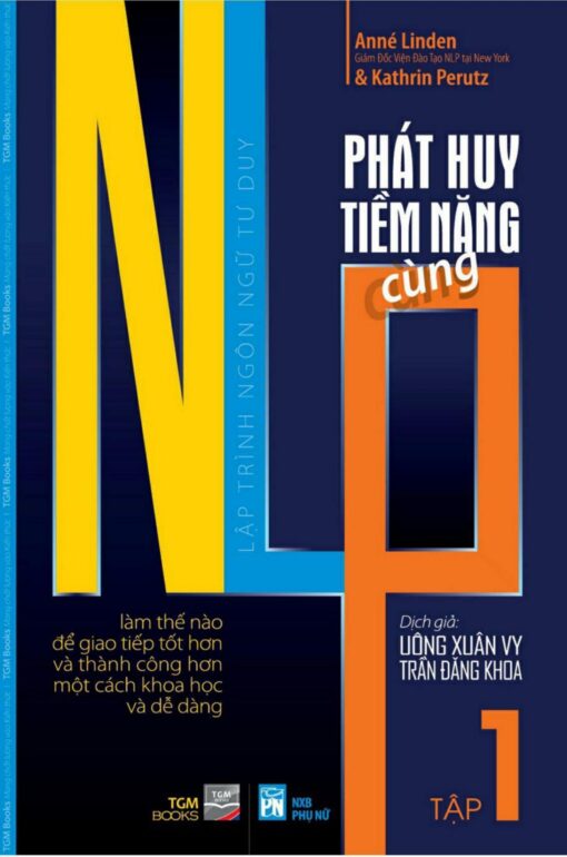 Tải sách Phát Huy Tiềm Năng Cùng Lập Trình Ngôn Ngữ Tư Duy – Tập 1 - Bản PDF - EPUB - MOBILE - AZW3