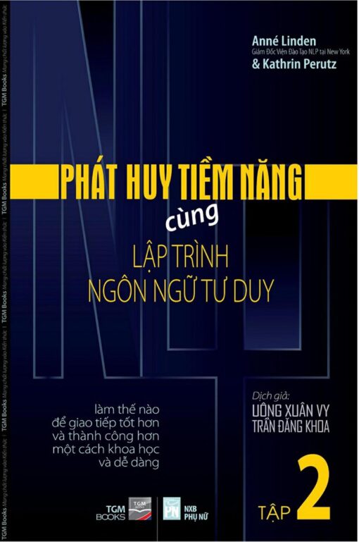 Tải sách Phát Huy Tiềm Năng Cùng Lập Trình Ngôn Ngữ Tư Duy – Tập 2 - Bản PDF - EPUB - MOBILE - AZW3