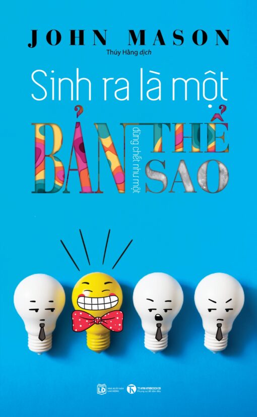 Tải sách Sinh Ra Là Một Bản Thể, Đừng Chết Như Một Bản Sao - Bản PDF - EPUB - MOBILE - AZW3