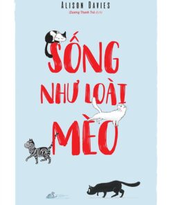 Tải sách Sống Như Loài Mèo | Alison Davies - Bản PDF - EPUB - MOBILE - AZW3