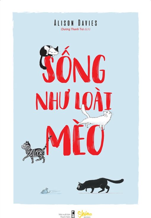 Tải sách Sống Như Loài Mèo | Alison Davies - Bản PDF - EPUB - MOBILE - AZW3