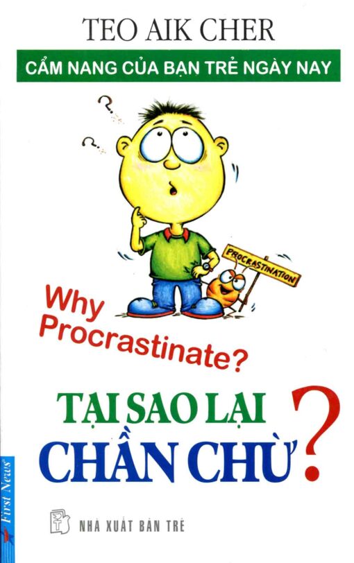 Tải sách Tại Sao Lại Chần Chừ? | Teo Aik Cher - Bản PDF - EPUB - MOBILE - AZW3