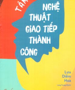 Tải sách Tâm Lý Học Nghệ Thuật Giao Tiếp Thành Công - Bản PDF - EPUB - MOBILE - AZW3