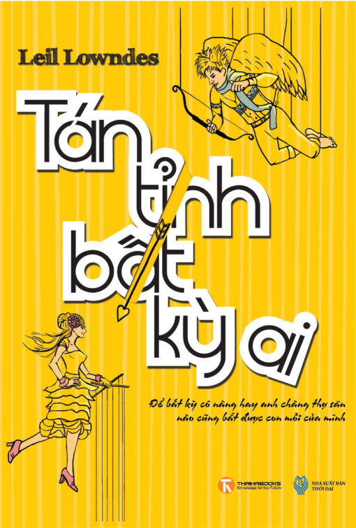 Tải sách Tán Tỉnh Bất Kỳ Ai – Leil Lowndes - Bản PDF - EPUB - MOBILE - AZW3