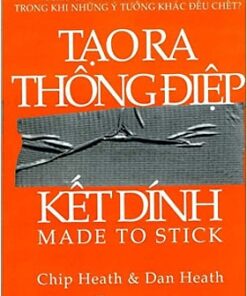 Tải sách Tạo Ra Thông Điệp Kết Dính - Bản PDF - EPUB - MOBILE - AZW3