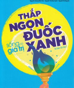 Tải sách Thắp Ngọn Đuốc Xanh – Sống Có Giá Trị 3 - Bản PDF - EPUB - MOBILE - AZW3