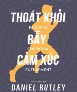 Tải sách Thoát Khỏi Bẫy Cảm Xúc | Daniel Rutley - Bản PDF - EPUB - MOBILE - AZW3