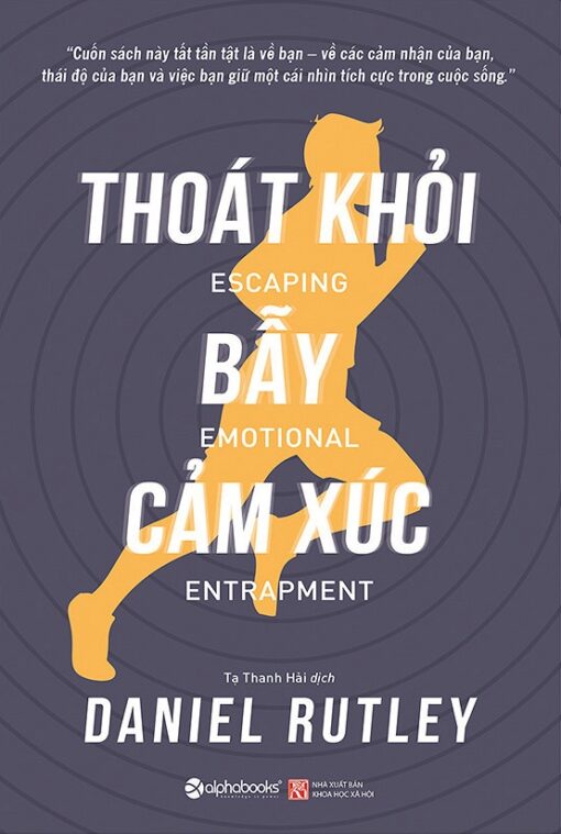 Tải sách Thoát Khỏi Bẫy Cảm Xúc | Daniel Rutley - Bản PDF - EPUB - MOBILE - AZW3