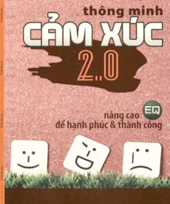 Tải sách Thông Minh Cảm Xúc 2.0 – Nâng Cao EQ Để Hạnh Phúc & Thành Công - Bản PDF - EPUB - MOBILE - AZW3